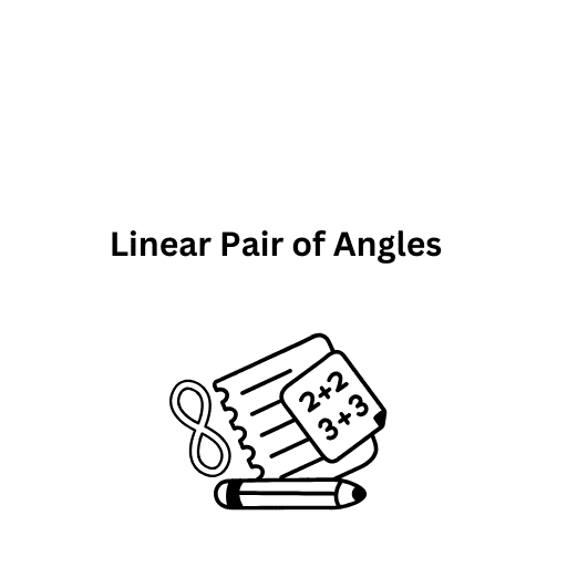 Linear Pair of Angles  